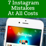 Avoid These 7 Instagram Mistakes At All Costs!