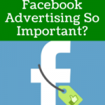 Why Is Facebook Advertising So Important?