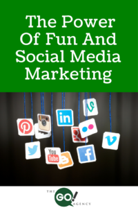 The Power Of Fun And Social Media Marketing