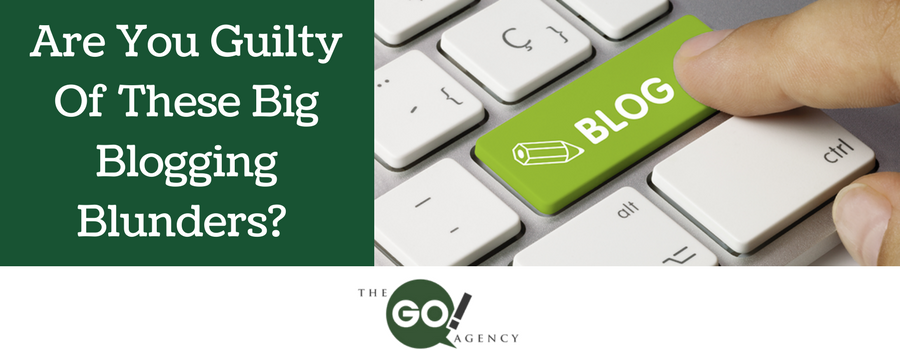 Are You Guilty Of These Big Blogging Blunders?