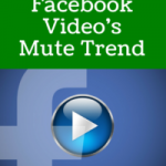 How To Tackle Facebook Video’s Mute Trend