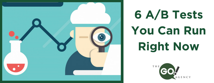 6 A/B Tests You Can Run Right Now